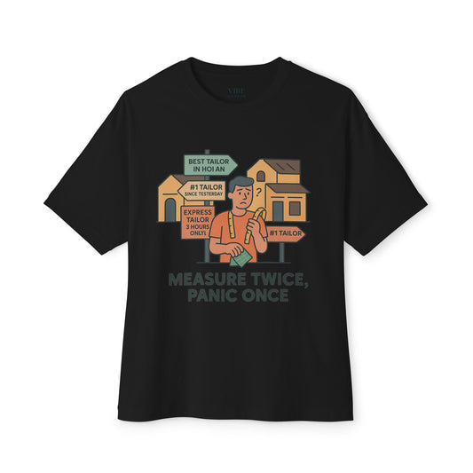 Measure Twice, Panic Once Tee