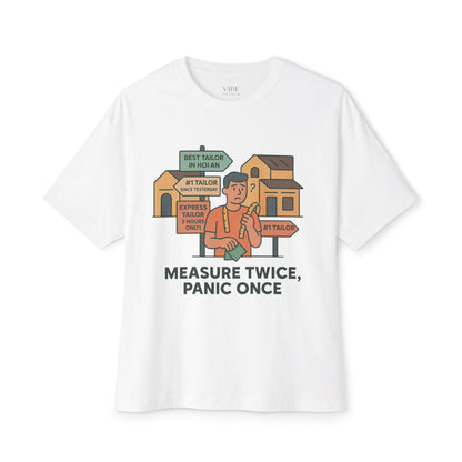 Measure Twice, Panic Once Tee